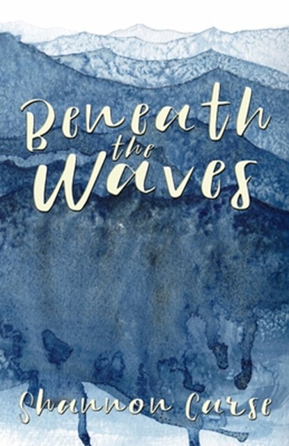 Carse, S: Beneath the Waves, Shannon Carse - Paperback - 9798348283704