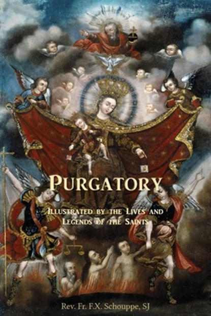 Schouppe Sj, F: Purgatory - Large Print, Fr. F. X. Schouppe SJ - Paperback - 9798348298678