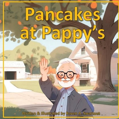Swartout, R: Pancakes at Pappy's, Raven Alexandria Swartout - Paperback - 9798348302313