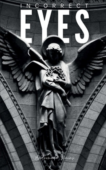 Ruins, A: Incorrect Eyes, Andromeda Ruins - Paperback - 9798348340049