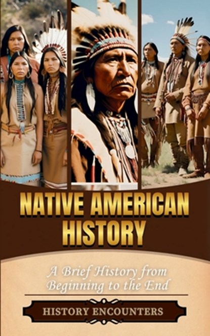History Encounters: Native American History, History Encounters - Paperback - 9798348403157