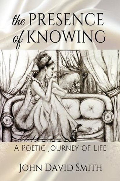 The Presence of Knowing, John David Smith - Paperback - 9798348421779