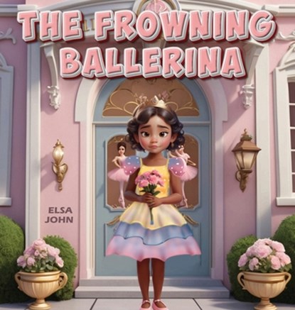 The Frowning Ballerina, Elsa John - Gebonden - 9798348431525