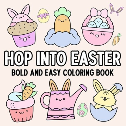 Hop Into Easter: Bold and Easy Coloring Book, Hue Coloring - Paperback - 9798348433901