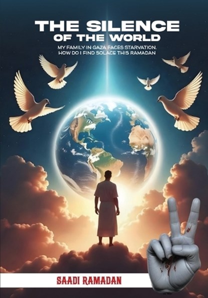 The Silence Of The World, Saadi Ramadan - Paperback - 9798348439668