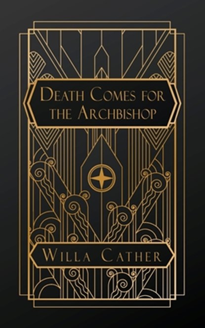 Death Comes for the Archbishop, Willa Cather - Paperback - 9798348462598