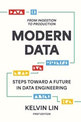 Modern Data: From Ingestion to Production - Kelvin Lin - 9798348464271