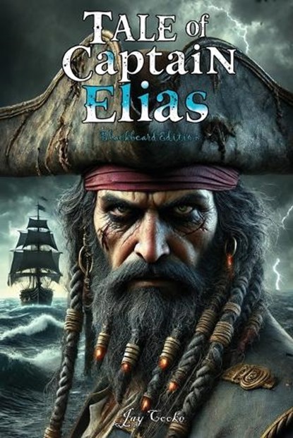 The Tale of Captain Elias, Jay Cooke - Paperback - 9798348477639