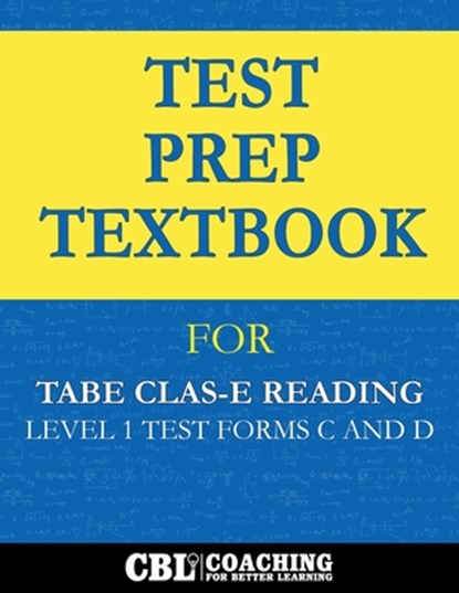 Test Prep Textbook for TABE CLAS-E Reading Level 1 Test-Forms C and D, Coaching for Better Learning - Paperback - 9798348493899