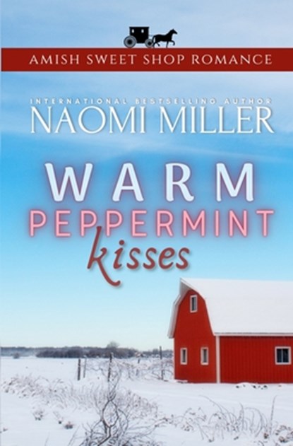 Warm Peppermint Kisses, Naomi Miller - Paperback - 9798348496807