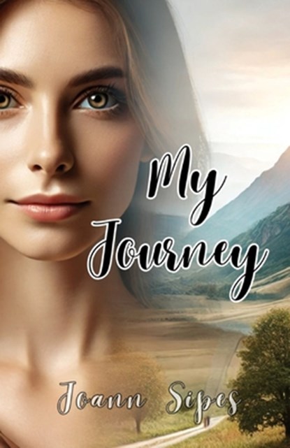 My Journey, Joann Sipes - Paperback - 9798348513351