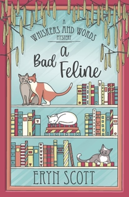 A Bad Feline, Eryn Scott - Paperback - 9798348514532