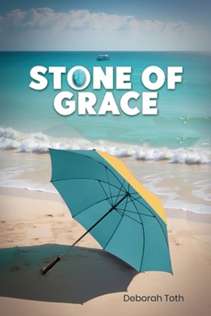Stone Of Grace, Deborah Toth - Paperback - 9798348516406