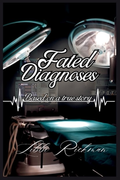 Fated Diagnoses, Libbi Rickman - Paperback - 9798348523022