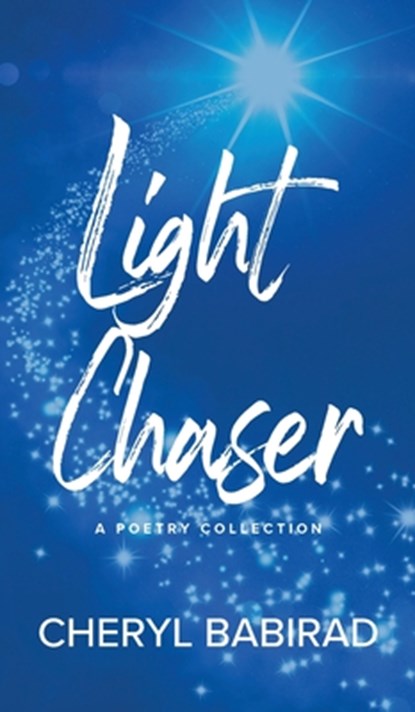 Light Chaser, Cheryl Babirad - Gebonden - 9798348525279