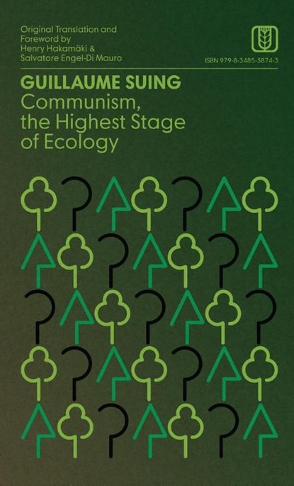 Suing, G: Communism, the Highest Stage of Ecology, Guillaume Suing - Gebonden - 9798348538743