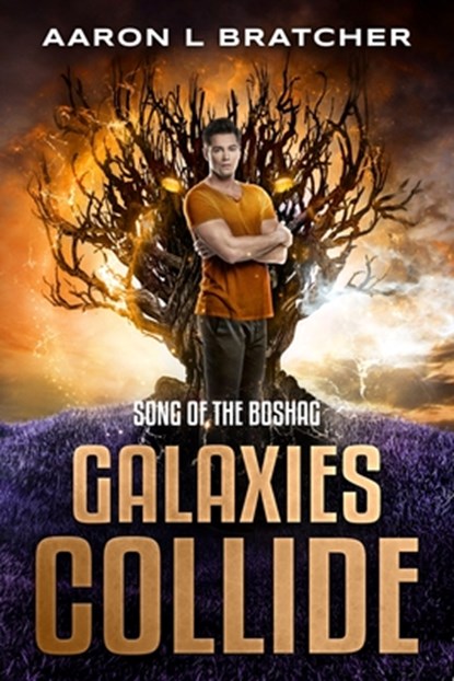Galaxies Collide: Song of the Boshag, Aaron L. Bratcher - Paperback - 9798348546434