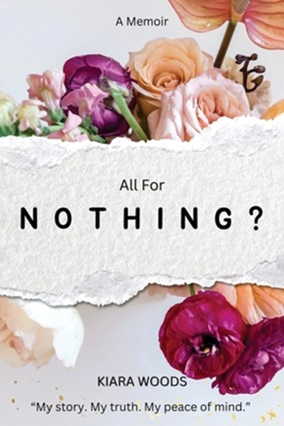 All for Nothing?, Kiara Woods - Paperback - 9798348548568