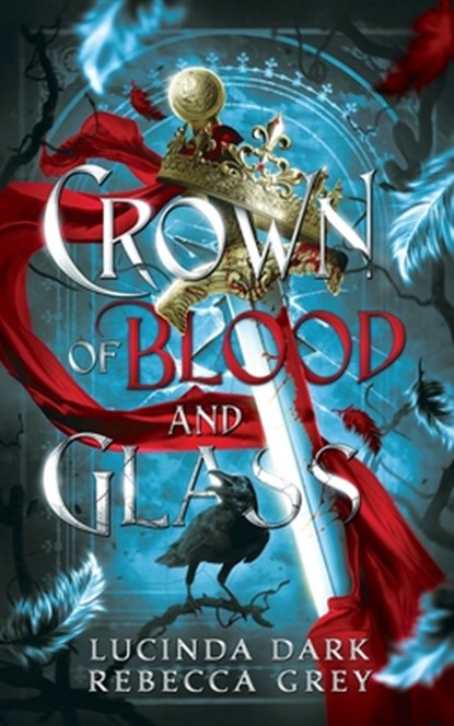 Crown of Blood and Glass, Lucinda Dark - Paperback - 9798348548599