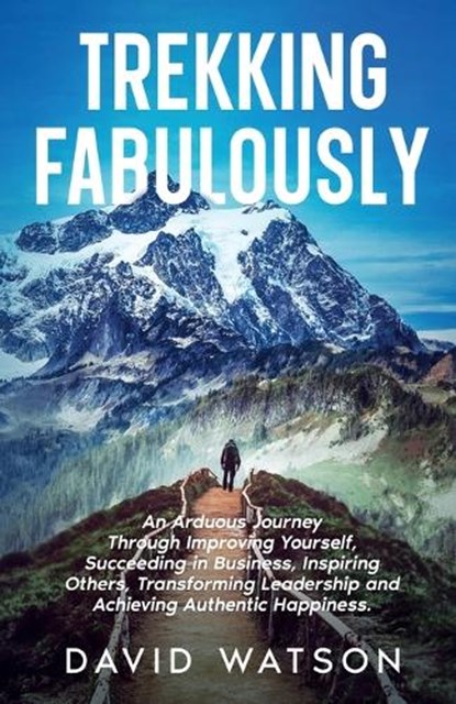 Trekking Fabulously, David Watson - Paperback - 9798348564407