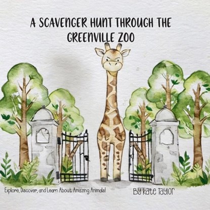 A Scavenger Hunt Through the Greenville Zoo, Kate Taylor - Paperback - 9798348565398