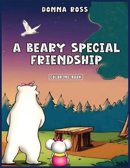 A Beary Special Friendship: Coloring Book, Donna Ross - Paperback - 9798348569563
