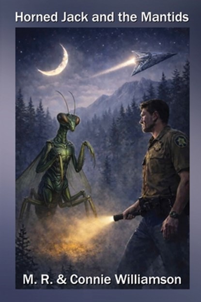 Horned Jack and the Mantids, M. R. Williamson - Paperback - 9798348576943