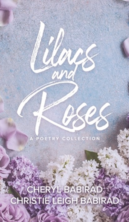 Lilacs and Roses, Cheryl Babirad - Gebonden - 9798348580704