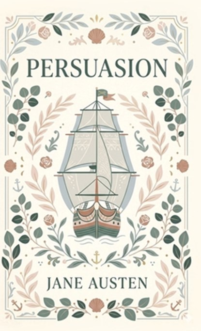 Persuasion: A Novel of Lost Love and Second Chances, Jane Austen - Gebonden - 9798348584320