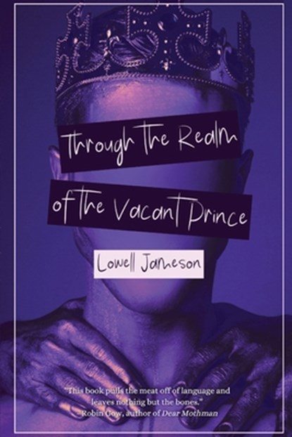 Through the Realm of the Vacant Prince: A Queer Poetry Collection, Lowell Jameson - Paperback - 9798348588854