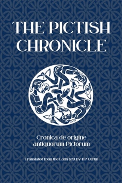 The Pictish Chronicle, D. P. Curtin - Paperback - 9798348594367