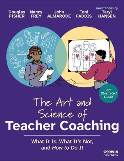 The Art and Science of Teacher Coaching, Douglas (San Diego State University Fisher ; Nancy (San Diego State University Frey ; John T. (James Madison University Almarode ; Toni Osborn (San Diego State University Faddis - Paperback - 9798348857875