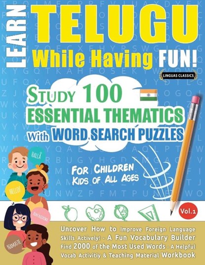 LEARN TELUGU WHILE HAVING FUN! - FOR CHILDREN, Linguas Classics - Paperback - 9798349001314