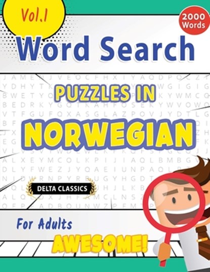 WORD SEARCH PUZZLES IN NORWEGIAN FOR ADULTS - AWESOME! VOL.1 - DELTA CLASSICS, Best Activity Books - Paperback - 9798349004063