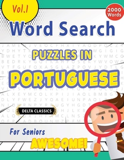 WORD SEARCH PUZZLES IN PORTUGUESE FOR SENIORS - AWESOME! VOL.1 - DELTA CLASSICS, Best Activity Books - Paperback - 9798349004346