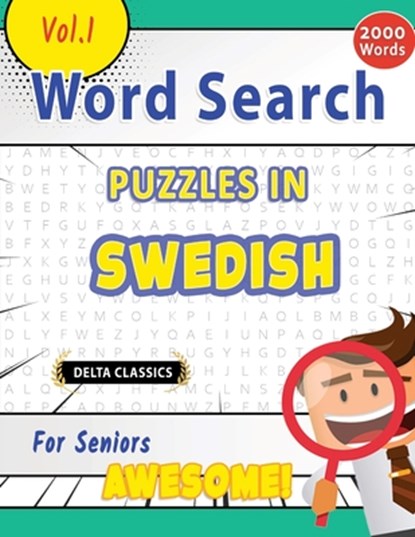 WORD SEARCH PUZZLES IN SWEDISH FOR SENIORS - AWESOME! VOL.1 - DELTA CLASSICS, Best Activity Books - Paperback - 9798349004360