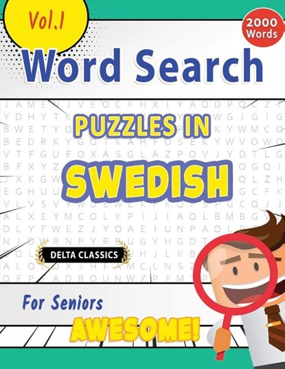 WORD SEARCH PUZZLES IN SWEDISH FOR SENIORS - AWESOME! VOL.1 - DELTA CLASSICS, Best Activity Books - Paperback - 9798349004360