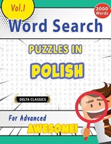 WORD SEARCH PUZZLES IN POLISH FOR ADVANCED - AWESOME! VOL.1 - DELTA CLASSICS - Best Activity Books - 9798349004858