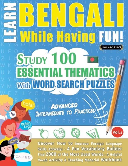 LEARN BENGALI WHILE HAVING FUN! - ADVANCED, Linguas Classics - Paperback - 9798349032813