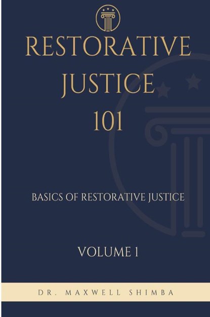 Restorative Justice 101, Maxwell Shimba - Paperback - 9798349215360
