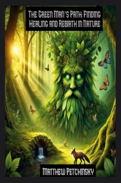 The Green Man's Path, Matthew Petchinsky - Paperback - 9798349219375
