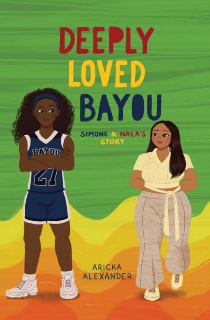 Deeply Loved Bayou, Aricka Alexander - Paperback - 9798349221989