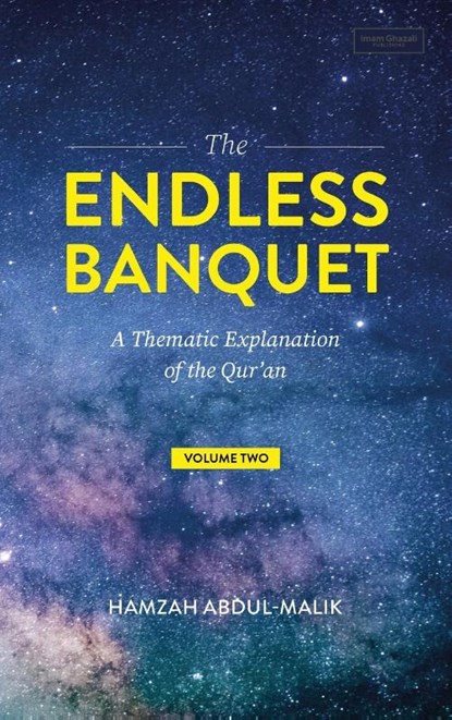 The Endless Banquet (Volume II) (HB), Hamzah Abdul-Malik - Gebonden - 9798349227752