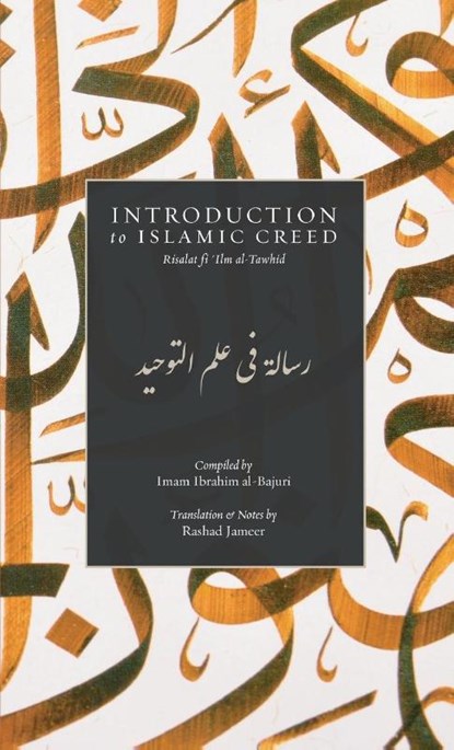 Introduction to Islamic Creed (Bajuri's Epistle) (HB), Imam Ibrahim Al-Bajuri - Gebonden - 9798349228070