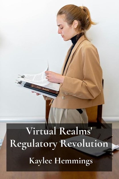 Virtual Realms' Regulatory Revolution, Kaylee Hemmings - Paperback - 9798349233265