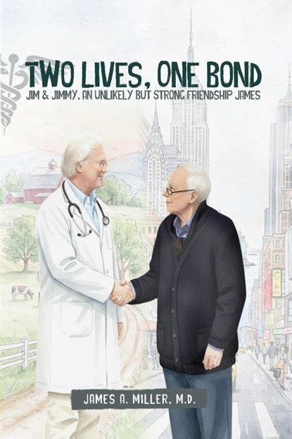 Two Lives, One Bond, M. D. James A. Miller - Paperback - 9798349238024