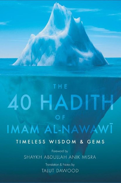 The 40 Hadith of Imam al-Nawawi (HB), Imam Al-Nawawi - Gebonden - 9798349240270