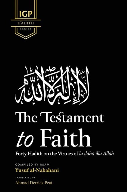 The Testament to Faith (HB), Imam Yusuf Al-Nabahani - Gebonden - 9798349240331