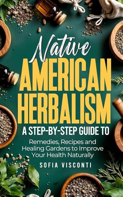 Native American Herbalism, Sofia Visconti - Paperback - 9798349241185