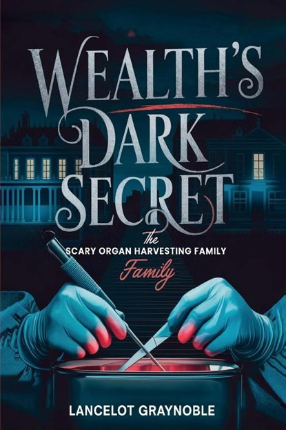 WEALTH'S DARK SECRET, Lancelot Graynoble - Paperback - 9798349241604